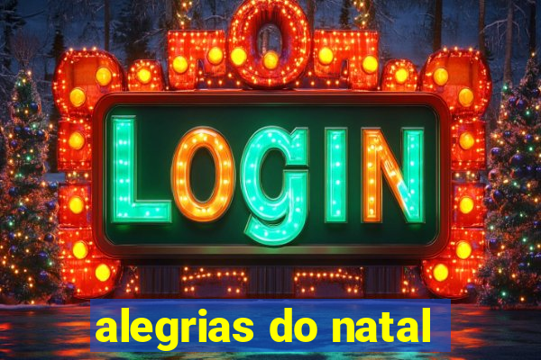 alegrias do natal